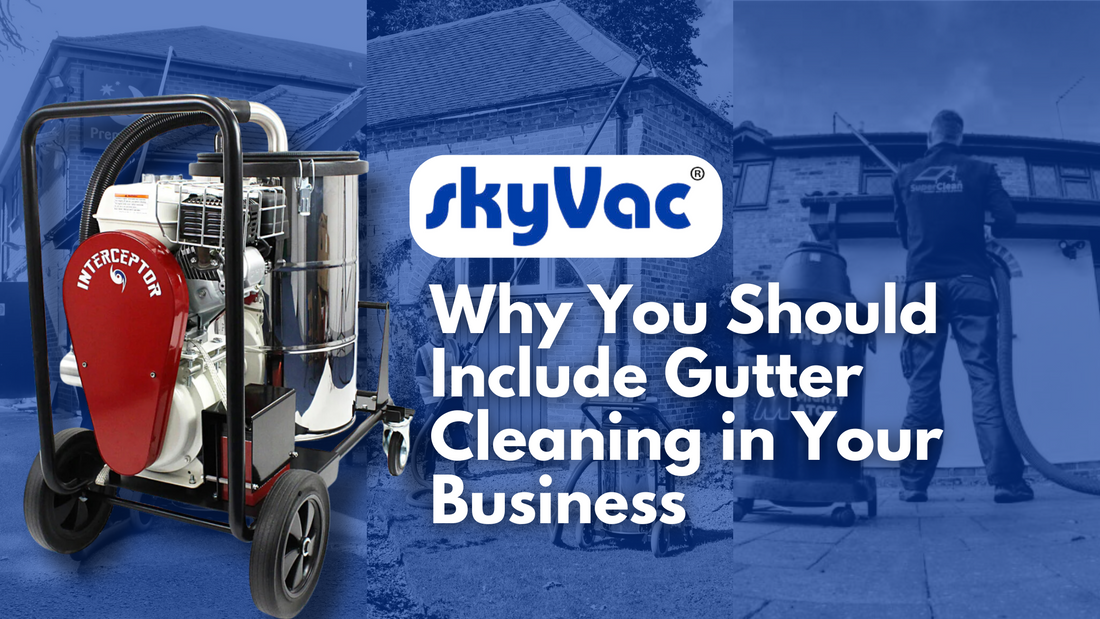 Why You Should Include Gutter Cleaning in Your Business