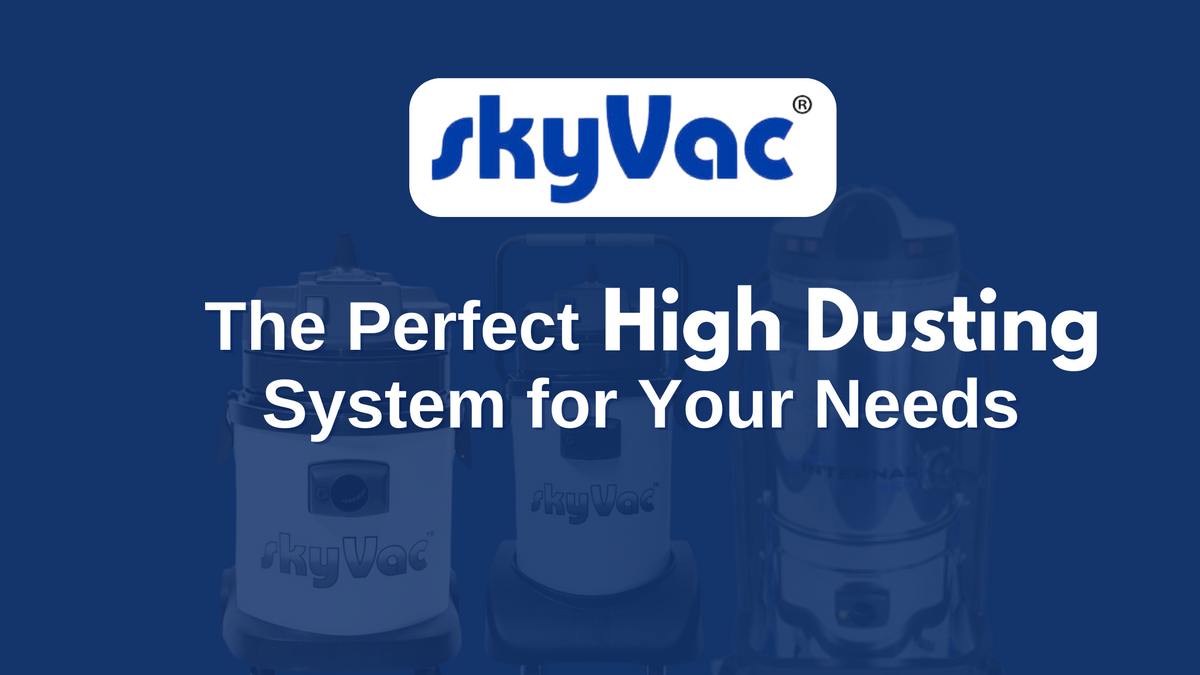 Finding the Perfect High Dusting System for Your Needs| SkyVac High ...