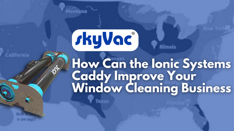 How Can the Ionic Systems Caddy Improve Your Window Cleaning Business ...