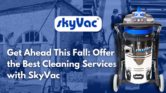 Get Ahead This Fall: Offer the Best Cleaning Services with SkyVac | Maximize Fall Cleaning Services | Blog Banner Feature Image