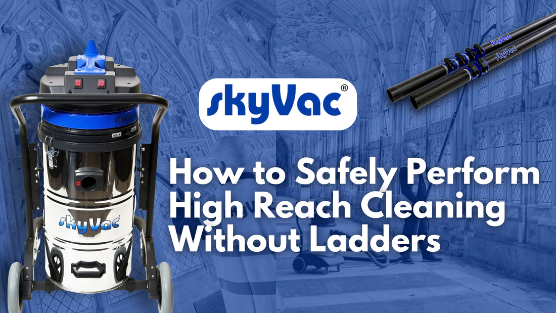 How to Safely Perform High Reach Cleaning Without Ladders Blog Banner Feature Image