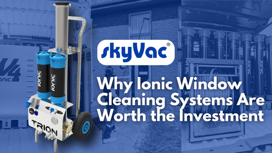 Why Ionic Window Cleaning Systems Are Worth the Investment | Blog Banner Feature Image