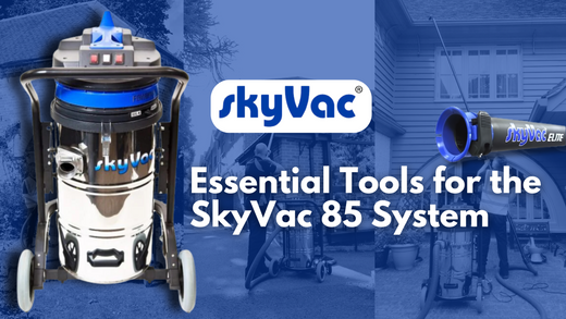 Essential Tools for the SkyVac 85 System Blog Banner Feature Image