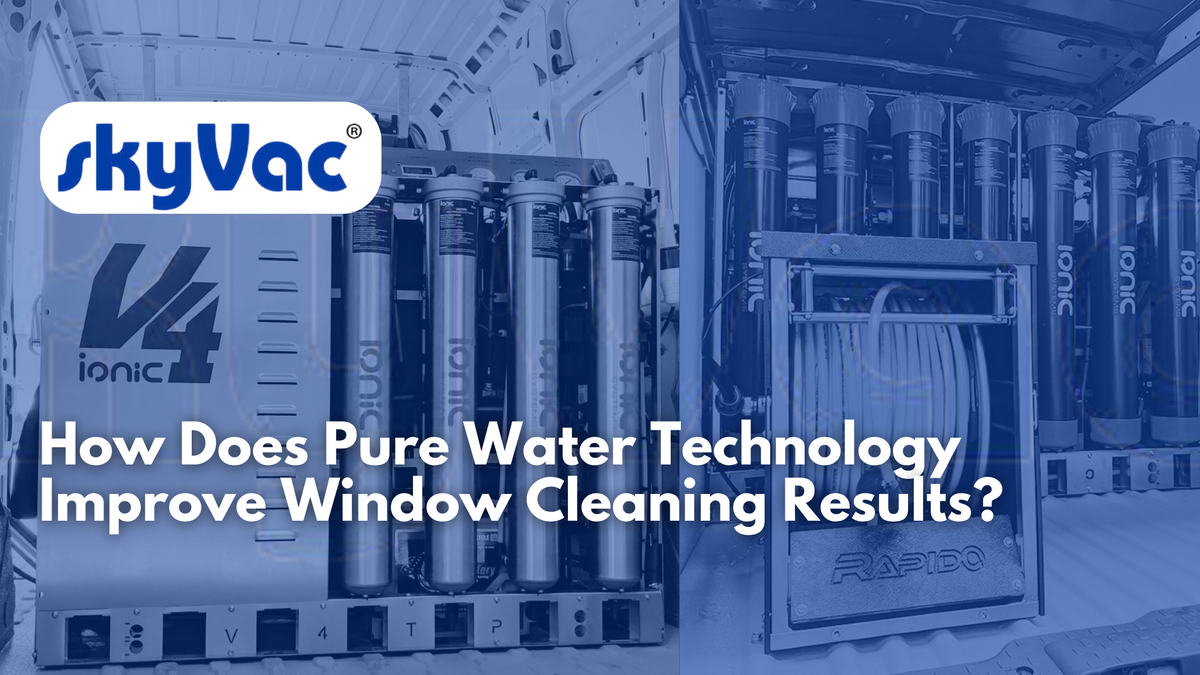 How Does Pure Water Technology Improve Window Cleaning Results?
